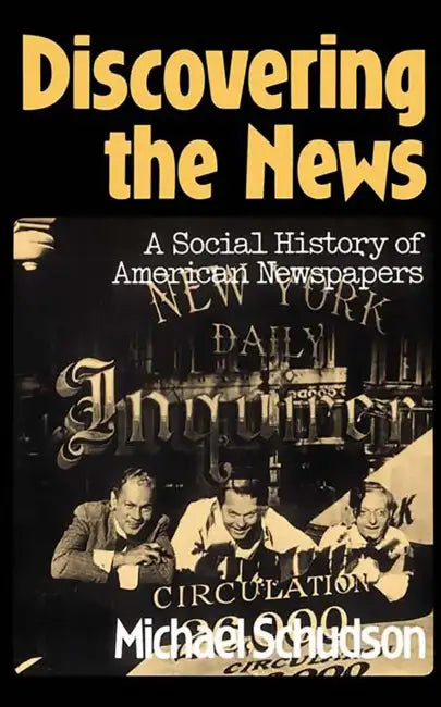 Buy Discovering the News (English, Michael Schudson) Online at Best Price - BookBajar