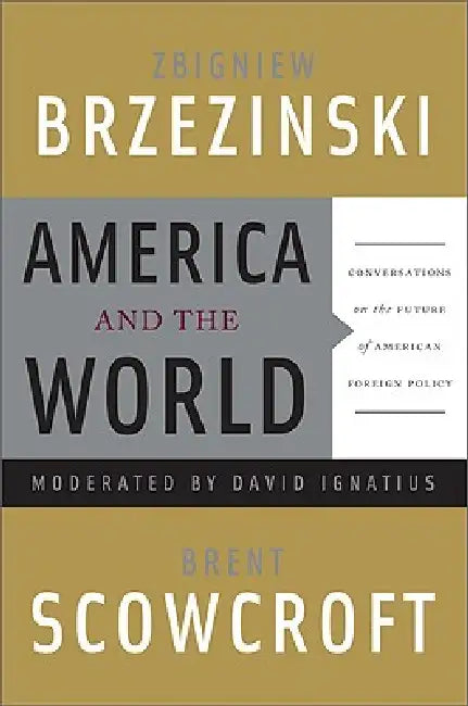 America and the World (English, Zbigniew Brzezinski | Brent Scowcroft | David Ignatius) - Image 1 - BookBajar