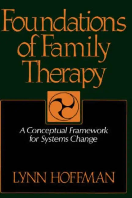 Buy Foundations of Family Therapy (English, Lynn Hoffman) Online at Best Price - BookBajar
