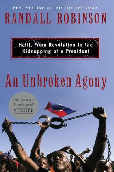 Buy An Unbroken Agony (English, Randall Robinson) Online at Best Price - BookBajar