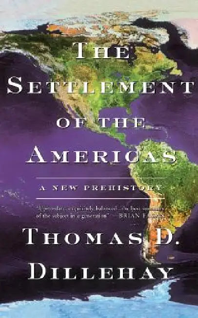 The Settlement of the Americas (English, Thomas D. Dillehay) - Image 1 - BookBajar
