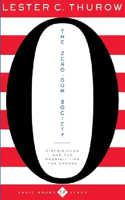 Buy The Zero-Sum Society (English, Lester C. Thurow) Online at Best Price - BookBajar
