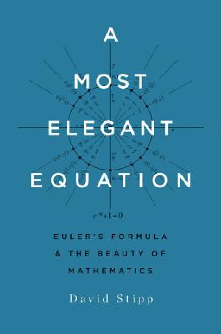Buy A Most Elegant Equation (English, David Stipp) Online at Best Price - BookBajar