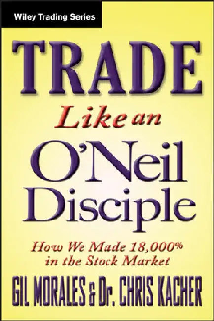 Buy Trade Like an O'Neil Disciple (English, Gil Morales) Online at Best Price - BookBajar
