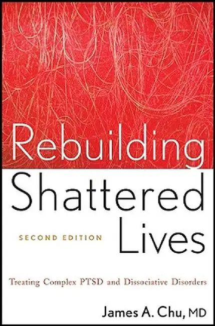 Buy Rebuilding Shattered Lives Rebuilding Shattered Lives (English, James A. Chu) Online at Best Price - BookBajar