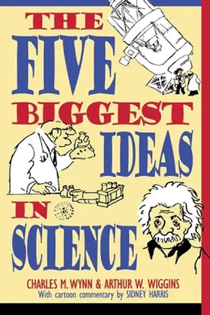 Buy The Five Biggest Ideas in Science (English, Charles M. Wynn) Online at Best Price - BookBajar