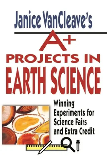 Janice VanCleave's A+ Projects in Earth Science (English, Janice VanCleave) - Image 1 - BookBajar