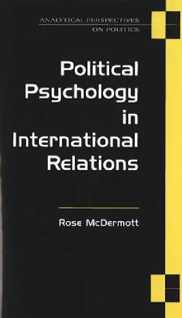 Buy Political Psychology in International Relations (English, Rose McDermott) Online at Best Price - BookBajar