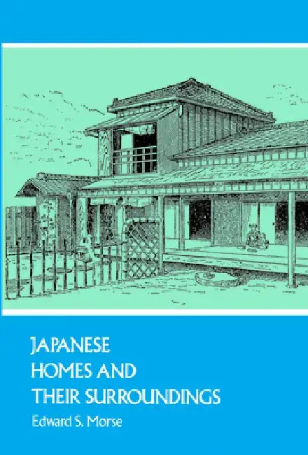 Buy Japanese Homes and Their Surroundings (English, Edward S. Morse) Online at Best Price - BookBajar