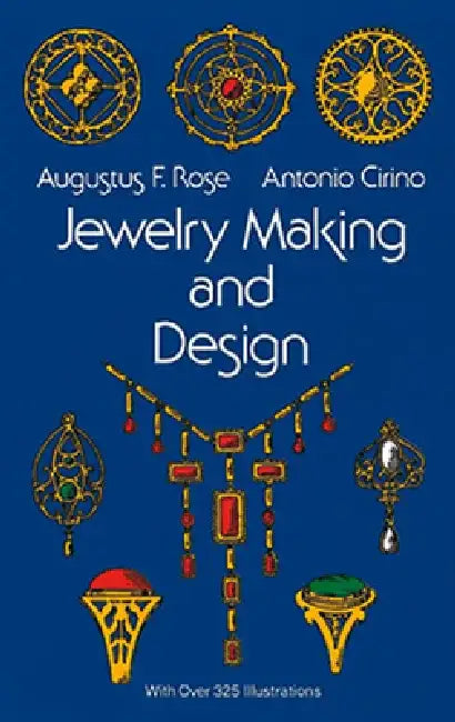 Buy Jewelry Making and Design (English, Augustus F. Rose | Antonio Cirino) Online at Best Price - BookBajar