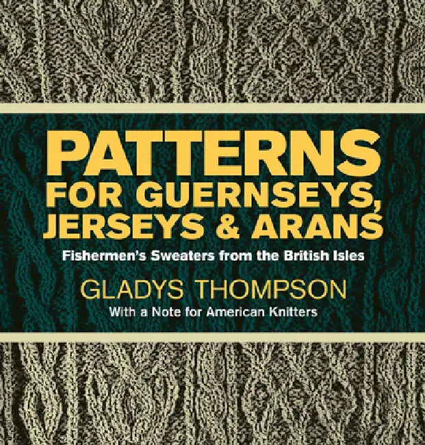 Patterns for Guernseys, Jerseys & Arans (English, Gladys Thompson) - Image 1 - BookBajar
