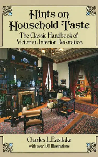 Buy Hints on Household Taste (English, Charles L. Eastlake) Online at Best Price - BookBajar