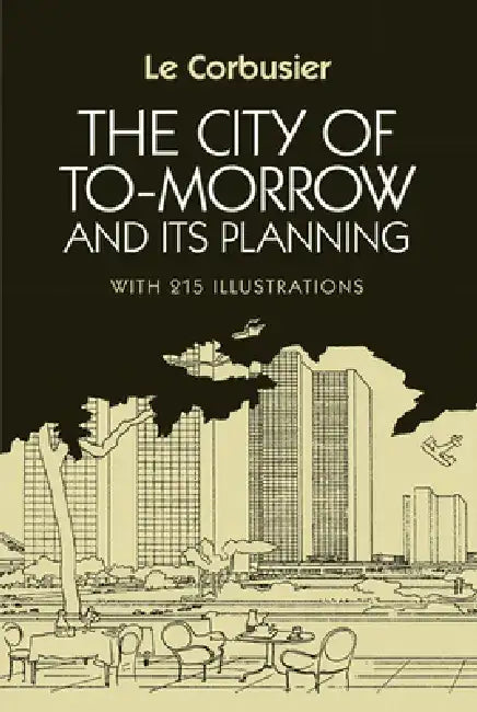Buy The City of Tomorrow and Its Planning (English, Le Corbusier) Online at Best Price - BookBajar