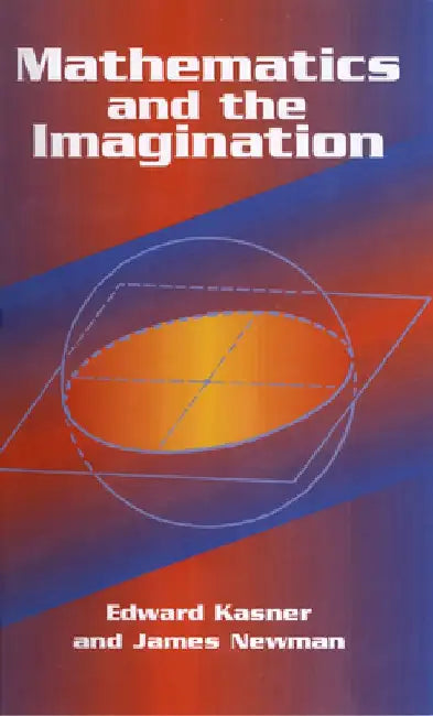 Buy Mathematics and the Imagination (English, Edward Kasner) Online at Best Price - BookBajar