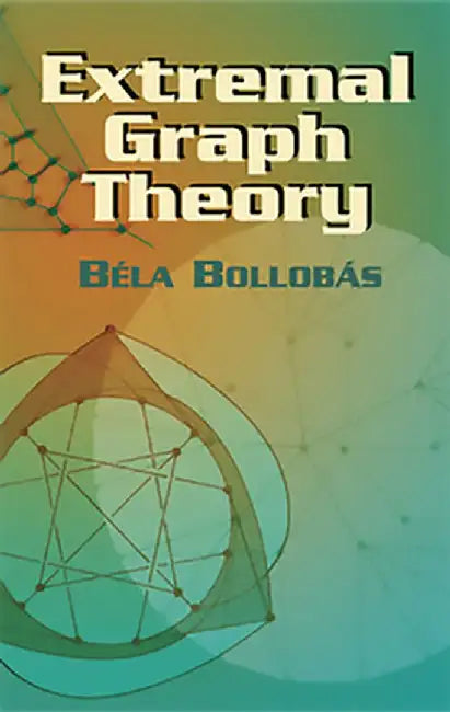 Buy Extremal Graph Theory (English, Bela Bollobas) Online at Best Price - BookBajar