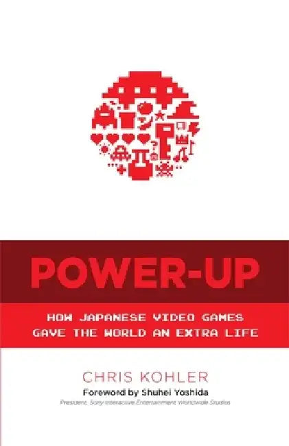 Buy Power-Up (English, Chris Kohler | Shuhei Yoshida) Online at Best Price - BookBajar
