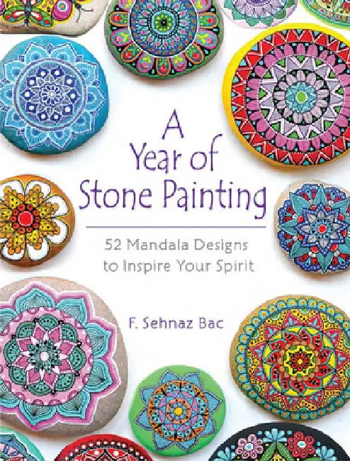 Buy A Year of Stone Painting (English, F. Sehnaz Bac) Online at Best Price - BookBajar