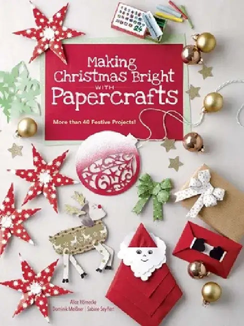 Buy Making Christmas Bright with Papercrafts (English, Alice Hornecke | Dominik Meißner | Sabine Seyffert) Online at Best Price - BookBajar