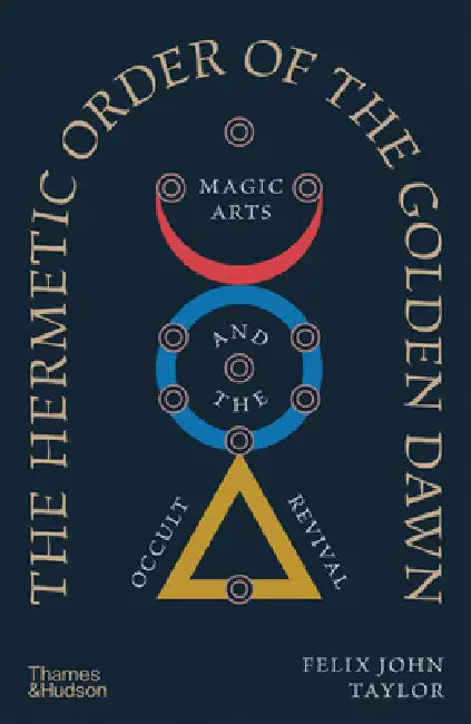 Buy The Hermetic Order of the Golden Dawn (English, Felix John Taylor) Online at Best Price - BookBajar