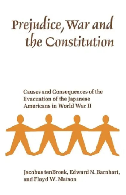 Buy Prejudice, War, and the Constitution (English, Jacobus Tenbroek | Edward N. Barnhart | Floyd W. Matson) Online at Best Price - BookBajar