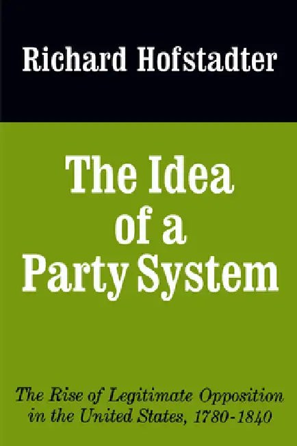 Buy The Idea of a Party System (English, Richard Hofstadter) Online at Best Price - BookBajar