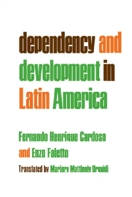 Buy Dependency and Development in Latin America (English, Fernando Henrique Cardoso | Enzo Faletto | Marjory Mattingly Urquidi) Online at Best Price - BookBajar