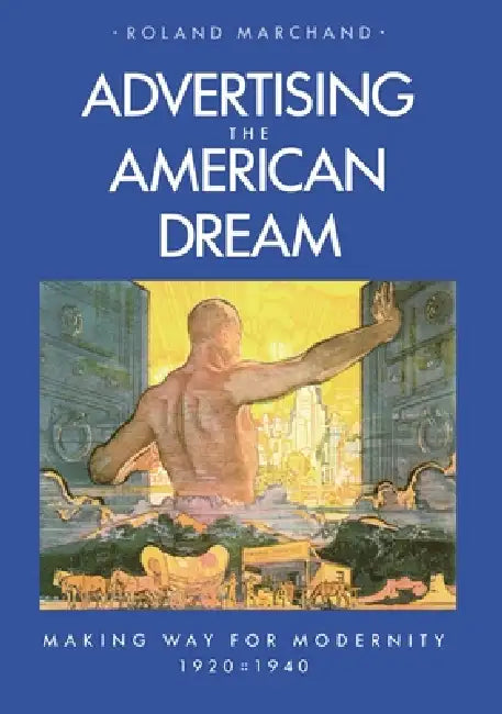 Buy Advertising the American Dream (English, Roland Marchand) Online at Best Price - BookBajar