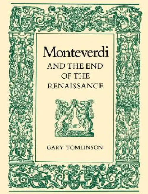 Buy Monteverdi and the End of the Renaissance (English, Gary Tomlinson) Online at Best Price - BookBajar