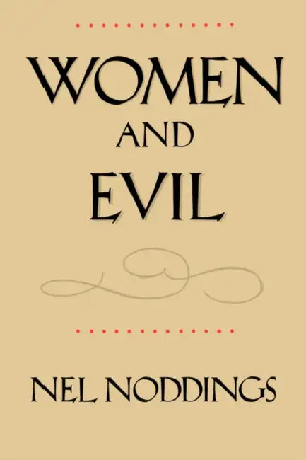Buy Women and Evil (English, Nel Noddings) Online at Best Price - BookBajar