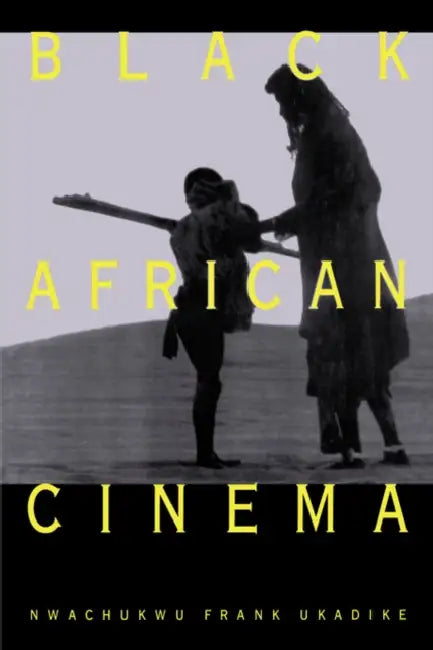 Buy Black African Cinema (English, Nwachukwu Frank Ukadike) Online at Best Price - BookBajar
