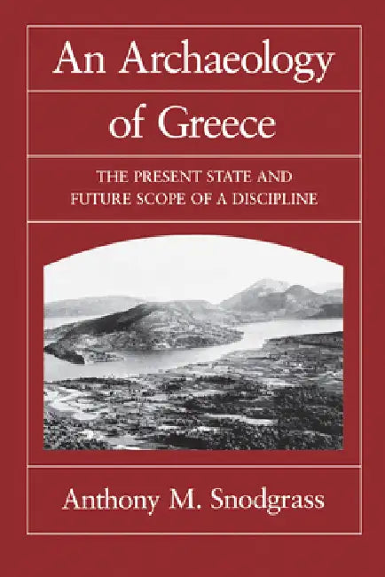 Buy An Archaeology of Greece (English, Anthony M. Snodgrass) Online at Best Price - BookBajar