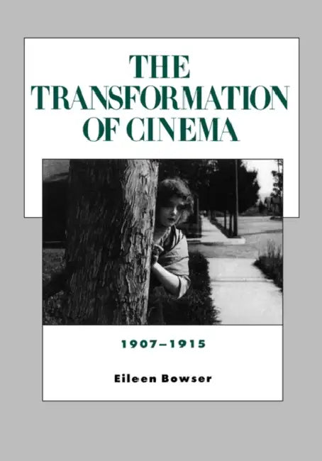Buy The Transformation of Cinema, 1907-1915 (English, Eileen Bowser) Online at Best Price - BookBajar