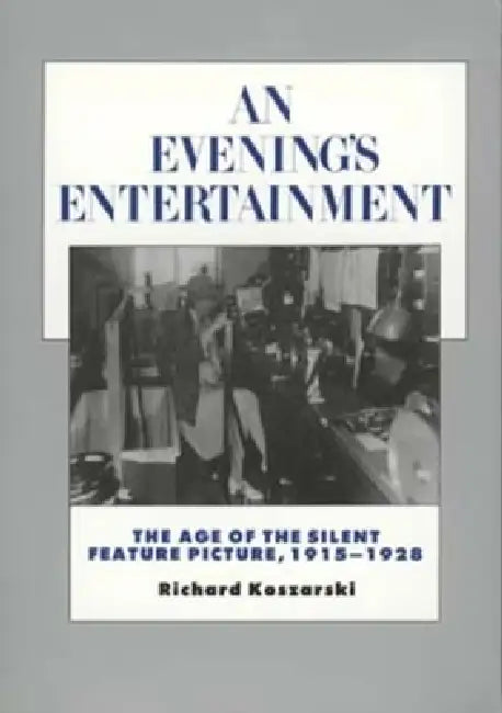 Buy An Evening's Entertainment (English, Richard Koszarski) Online at Best Price - BookBajar