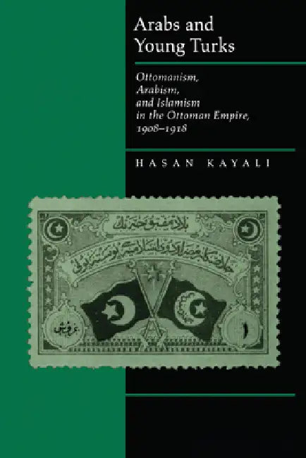 Buy Arabs and Young Turks (English, Hasan Kayali) Online at Best Price - BookBajar