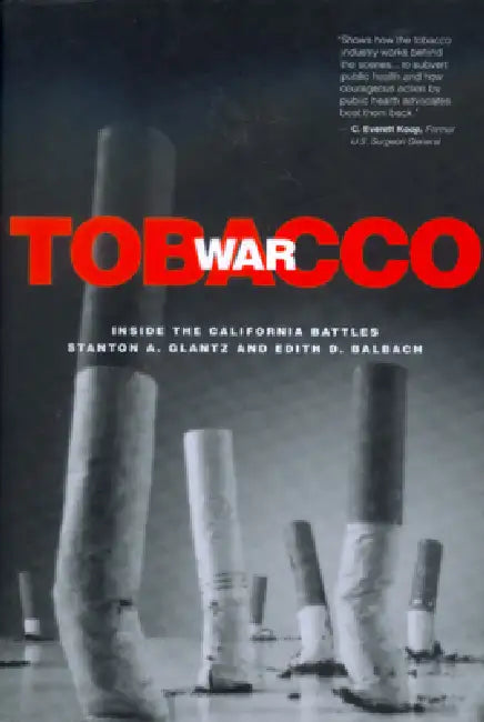Buy Tobacco War (English, Stanton A. Glantz | Edith D. Balbach) Online at Best Price - BookBajar