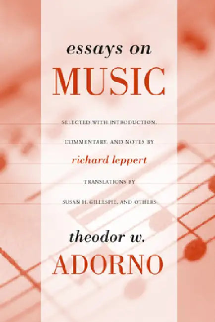 Buy Essays on Music (English, Theodor Adorno | Richard Leppert | Susan H. Gillespie) Online at Best Price - BookBajar