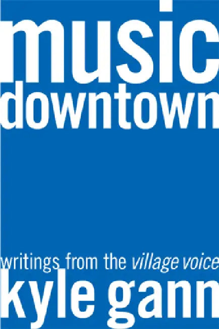 Buy Music Downtown (English, Kyle Gann) Online at Best Price - BookBajar
