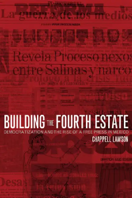 Buy Building the Fourth Estate (English, Chappell Lawson) Online at Best Price - BookBajar