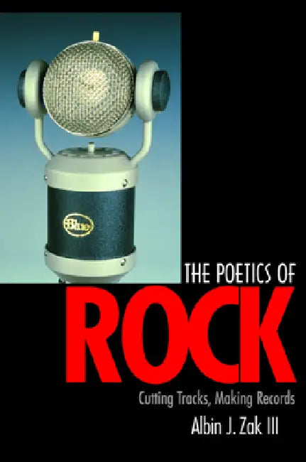 Buy The Poetics of Rock (English, Albin J. Zak) Online at Best Price - BookBajar