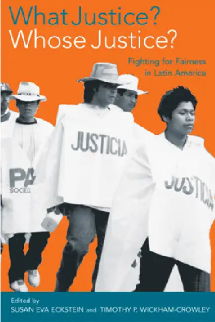 Buy What Justice? Whose Justice? (English, Susan Eva Eckstein | Timothy P. Wickham-Crowley) Online at Best Price - BookBajar