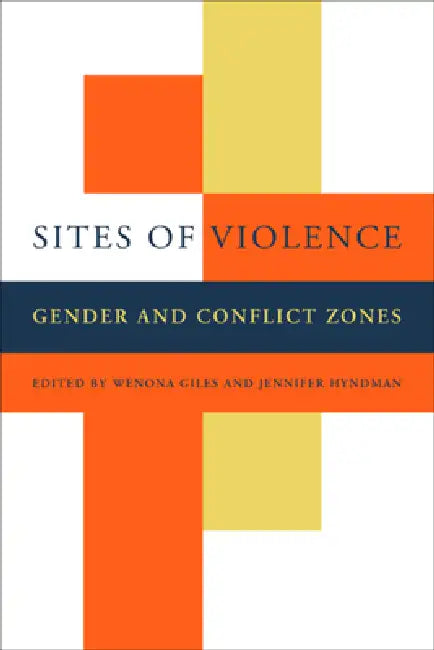 Buy Sites of Violence (English, Wenona Giles | Jennifer Hyndman) Online at Best Price - BookBajar