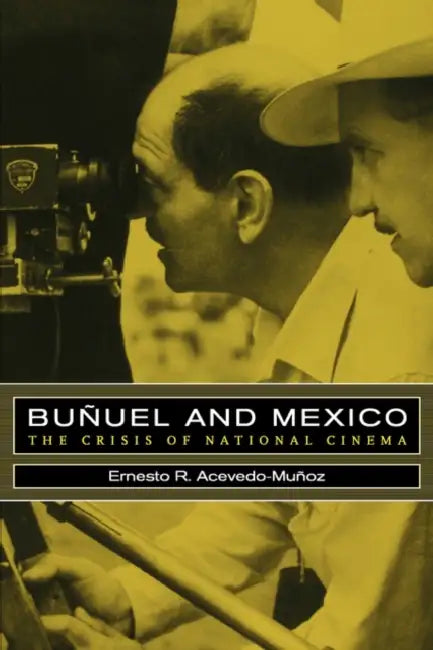 Buy Bunuel and Mexico (English, Ernesto R. Acevedo-Muñoz) Online at Best Price - BookBajar