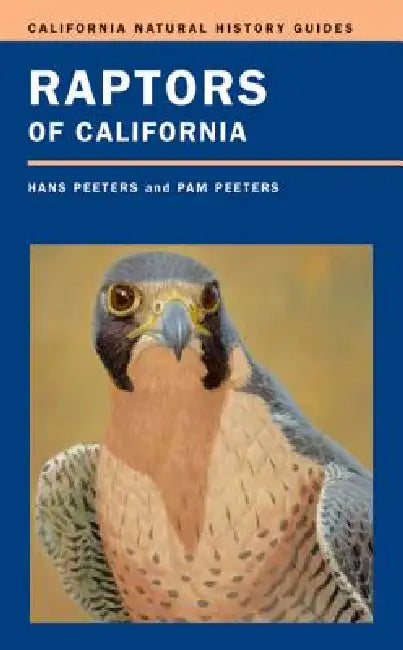 Buy Raptors of California (English, Hans J. Peeters | Pam Peeters | Hans J. Peeters) Online at Best Price - BookBajar