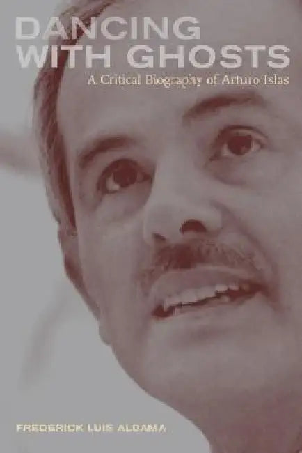 Buy Dancing with Ghosts (English, Frederick Aldama) Online at Best Price - BookBajar