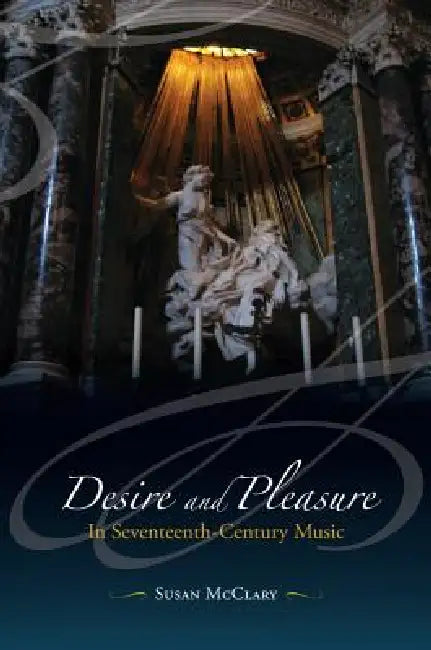 Buy Desire and Pleasure in Seventeenth-Century Music (English, Susan McClary) Online at Best Price - BookBajar