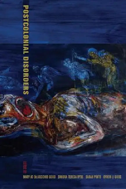 Buy Postcolonial Disorders (English, Mary-Jo Delvecchio Good | Sandra Teresa Hyde | Sarah Pinto) Online at Best Price - BookBajar