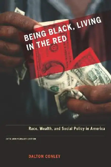 Buy Being Black, Living in the Red (English, Dalton Conley) Online at Best Price - BookBajar