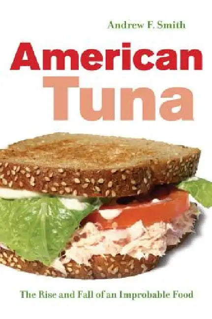 Buy American Tuna (English, Andrew F. Smith) Online at Best Price - BookBajar