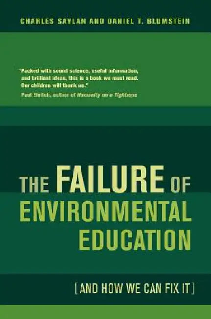 Buy The Failure of Environmental Education (and How We Can Fix It) (English, Charles Saylan | Daniel Blumstein) Online at Best Price - BookBajar