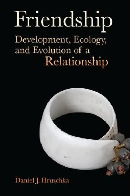 Buy Friendship (English, Daniel J. Hruschka) Online at Best Price - BookBajar